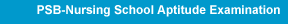 PSB-Nursing School Aptitude Examination